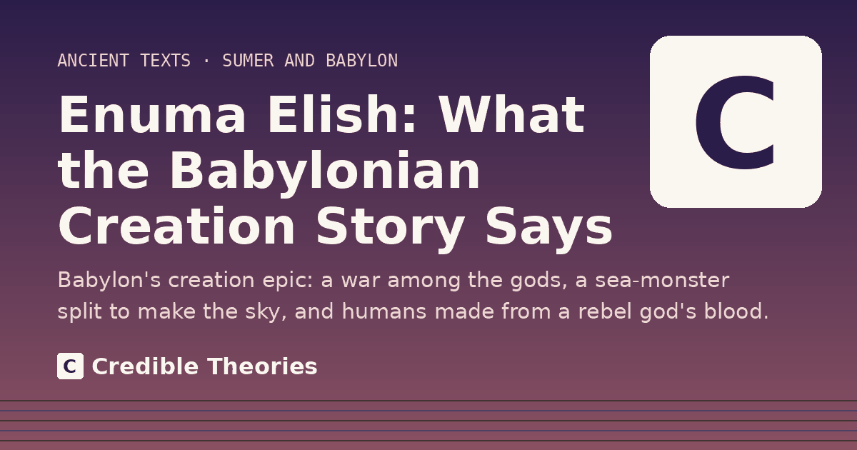 Title card: Enuma Elish, What the Babylonian Creation Story Says, from Credible Theories