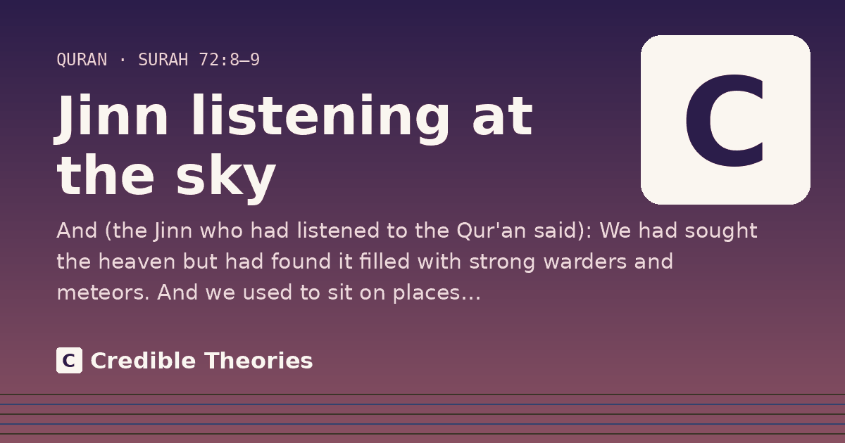 Jinn listening at the sky: And (the Jinn who had listened to the Qur'an said): We had sought the heaven but had found it filled with…
