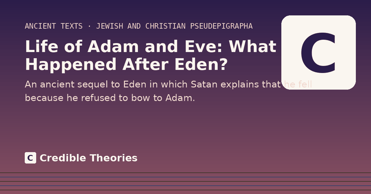 Title card reading "Life of Adam and Eve: What Happened After Eden?" from Credible Theories