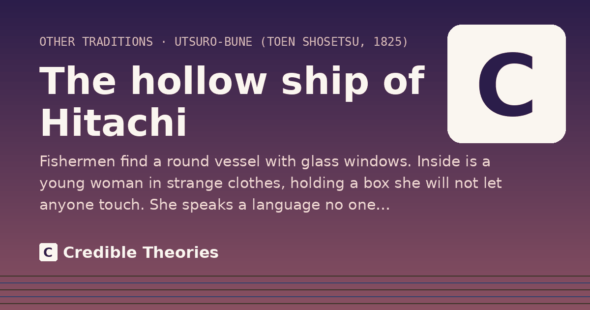 The hollow ship of Hitachi: Fishermen find a round vessel with glass windows. Inside is a young woman in strange clothes, holding a box…